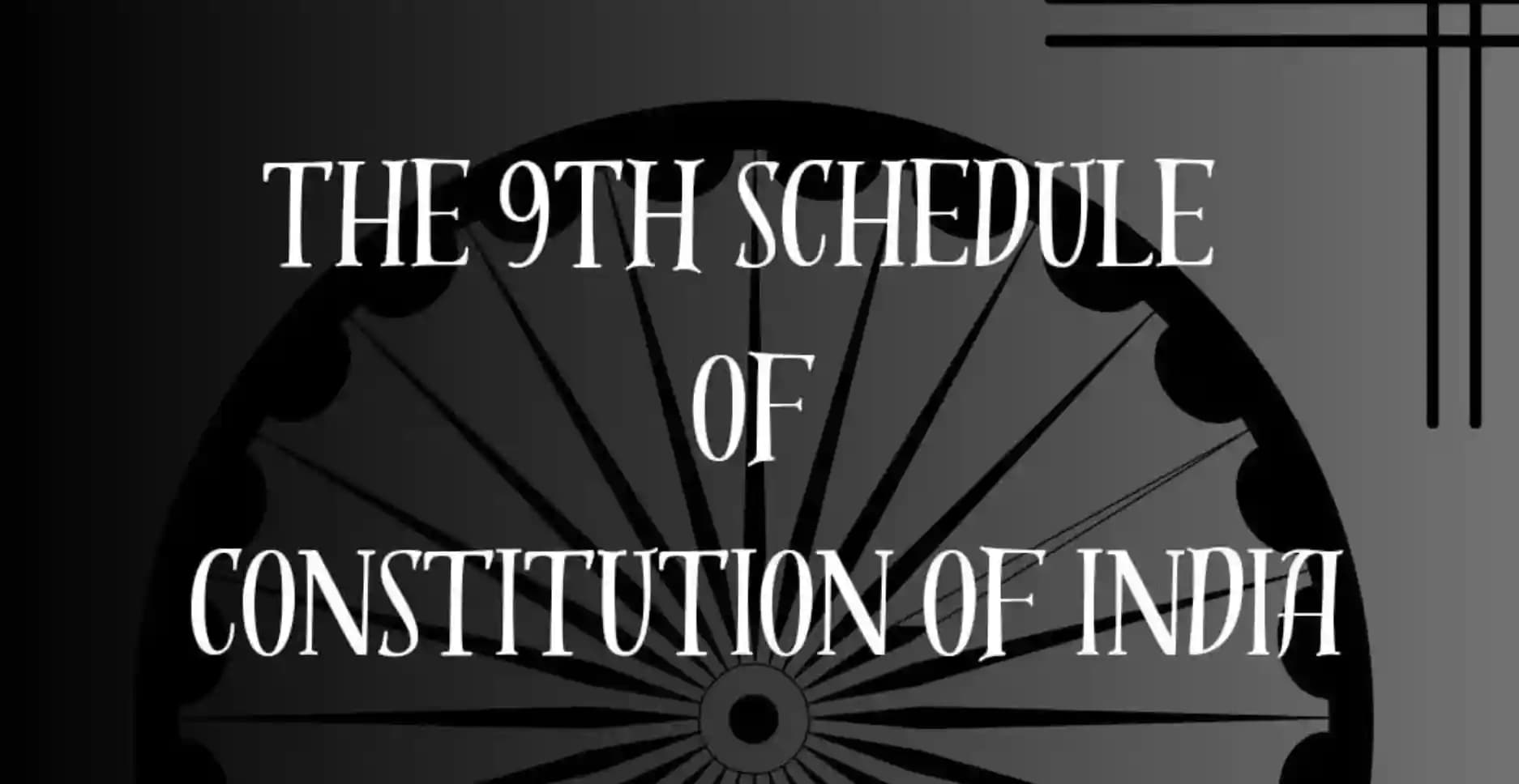 The Ninth Schedule of Indian Constitution